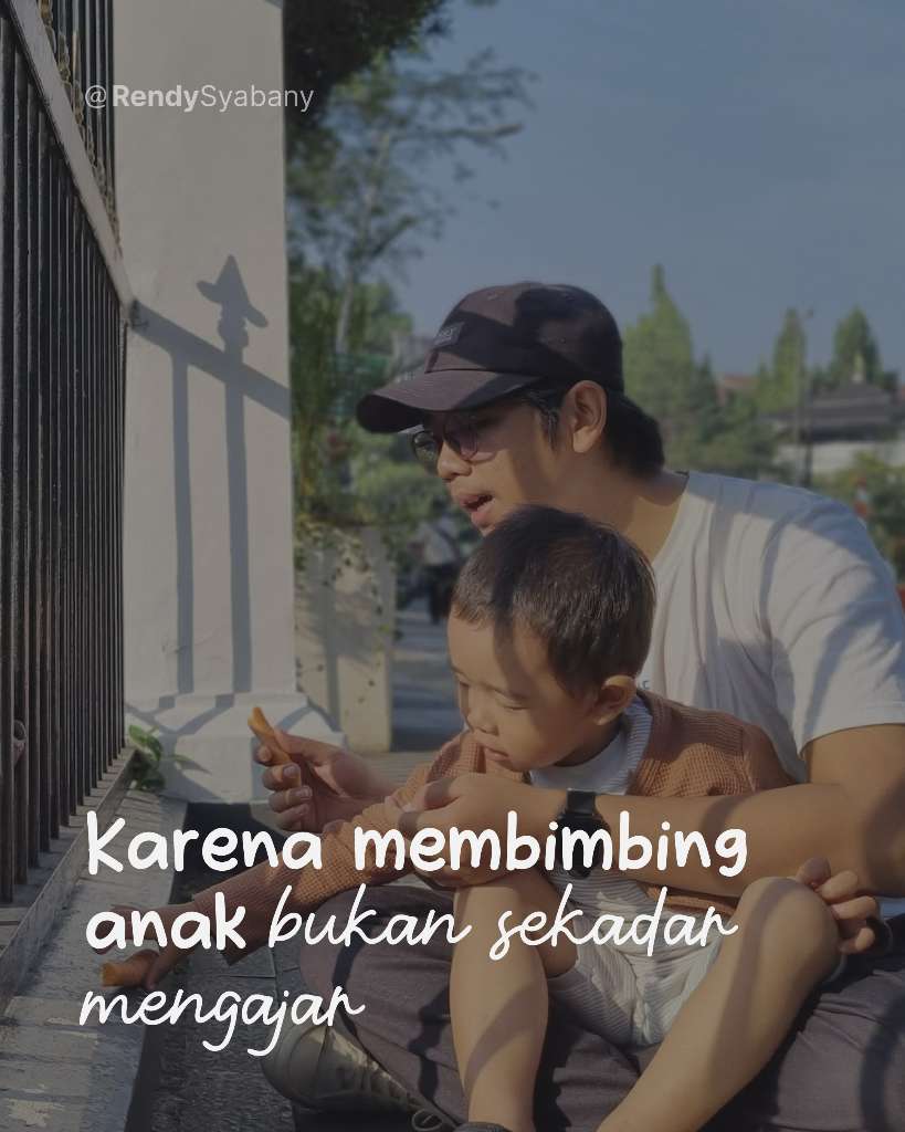 Karena membimbing anak bukan sekadar mengajar.